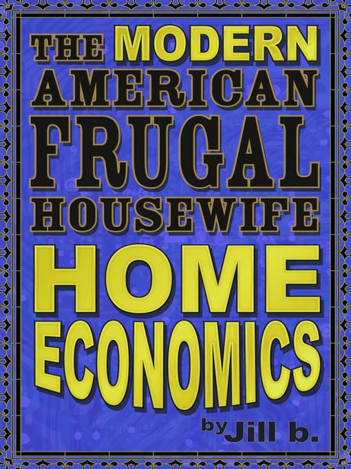 Title details for The Modern American Frugal Housewife Book #1 by Jill b. - Available